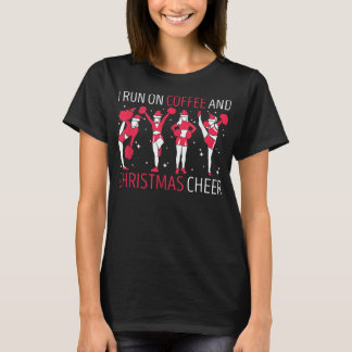 T-shirt Je cours sur le café et la fête de Noël Cheerleade