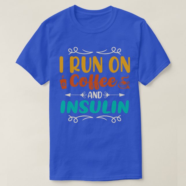 T-shirt Je cours sur le café et l'insuline (Design devant)