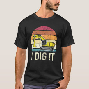 T-shirt Je creuse Opérateur Excavatrice