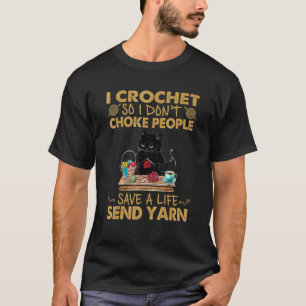 T-shirt Je Crochète Pour Ne Pas Étrangler Les Gens Chat Au