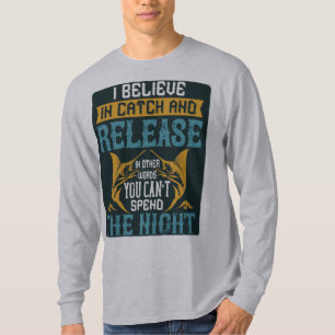T-shirt Je crois à la capture et à la libération de la lon