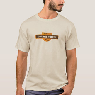 T-shirt Je crois au beurre d'arachide