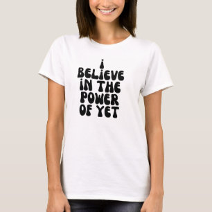 T-shirt Je crois au pouvoir de