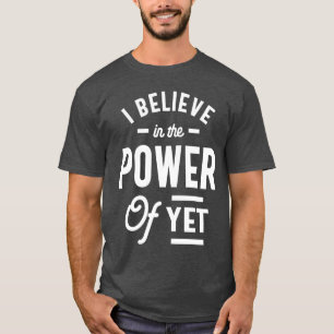 T-shirt Je Crois Au Pouvoir De Pourtant - Inspirationnel
