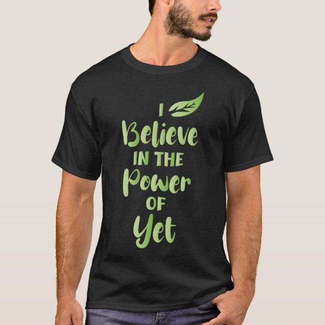 T-shirt Je Crois Au Pouvoir Des Citations Motivationnelles (Devant)