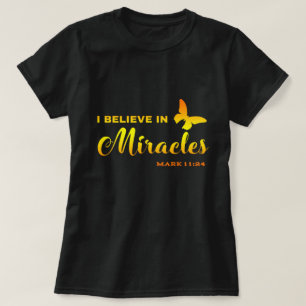 T-shirt Je crois aux miracles