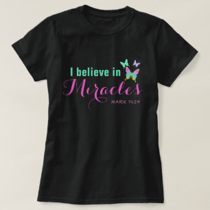 T-shirt Je crois aux miracles