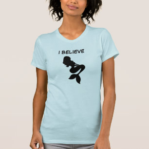T-shirt Je crois aux sirènes