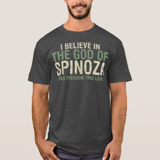T-shirt Je crois en la philosophie du Dieu de Spinoza cite