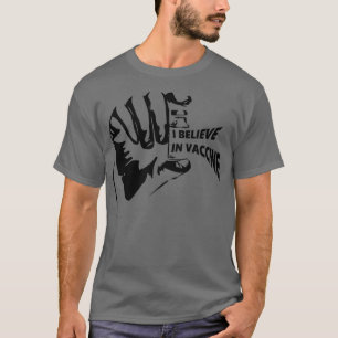 T-shirt Je crois en la vaccination manuelle des vaccins am