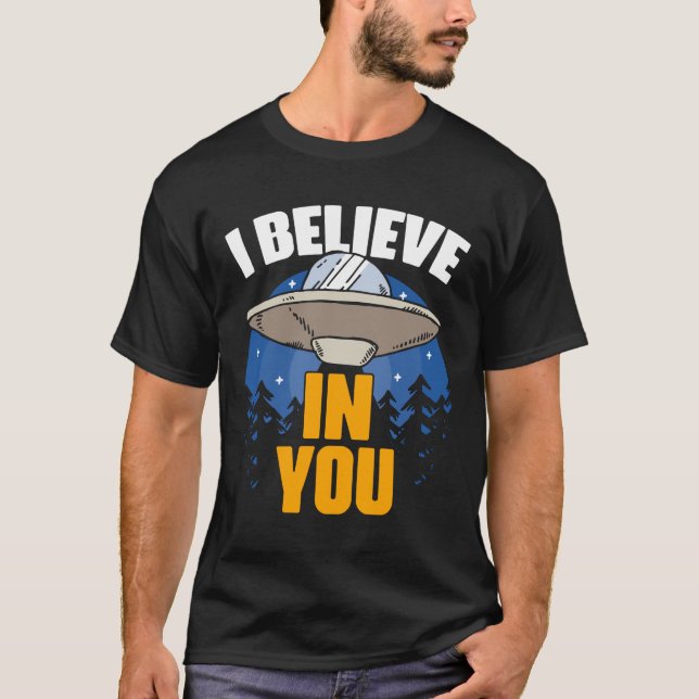 T-shirt Je Crois En Toi Drôle Alien De Vie Exterrestre (Devant)