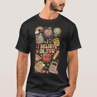 T-shirt Je crois en toi Retro Groovy Jour d'examen Profess