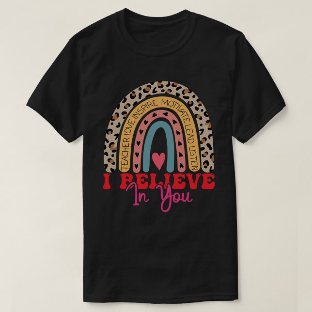 T-shirt Je Crois En Vous Jour De Test Motivationnel Arc-En (Design devant)