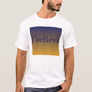 T-shirt Je crois la pièce en t