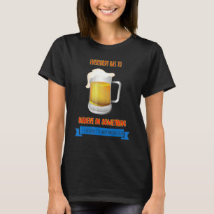 T-shirt Je crois que j'aurai un autre Humour de bière Sarc