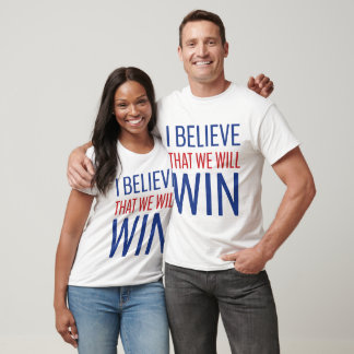 T-shirt Je Crois Que Nous Gagnerons !