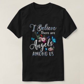 T-shirt Je Crois Qu'Il Y A Des Anges Parmi Nous De Mignons