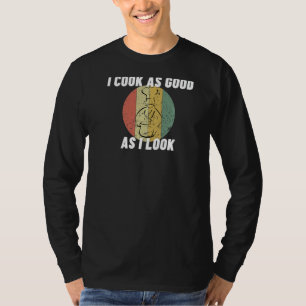T-shirt Je Cuis Aussi Bien Que Je Sais Drôle Chef Cook 2