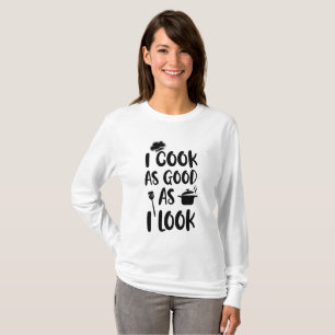 T-shirt Je Cuis Aussi Bien Que Je Sens. Citations de cuisi