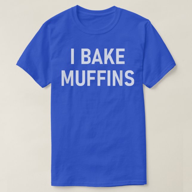 T-shirt Je Cuis Des Muffins (Design devant)