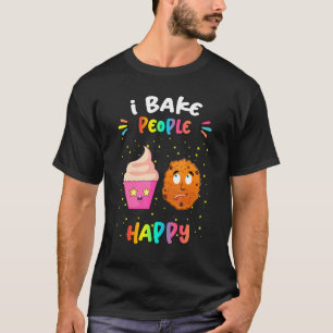 T-shirt Je Cuis Les Gens Heureux Humour Baker Dit