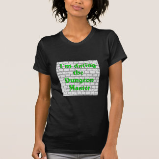 T-shirt Je date le maître de cachot