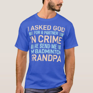 T-shirt Je Demande À Dieu Un Partenaire Dans Le Crime Qu'I