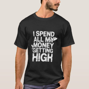 T-shirt Je dépense tout mon argent pour défoncer Pilotage 