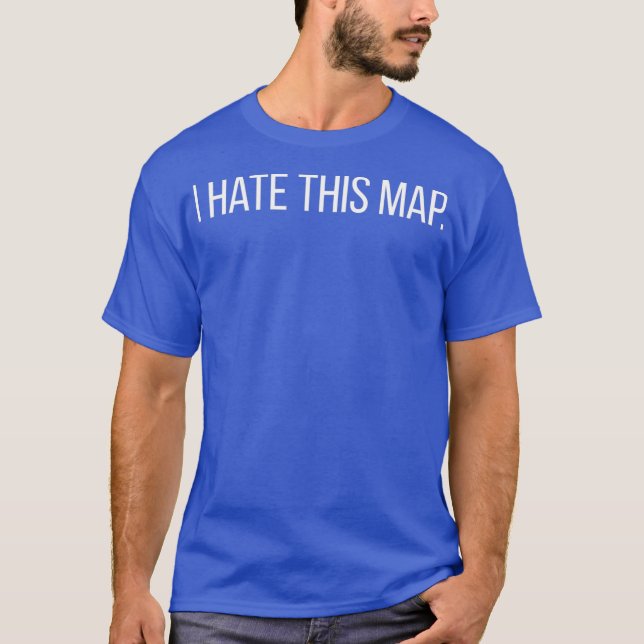 T-shirt Je Déteste Cette Carte Drôle FPS Gamer Gaming Cade (Devant)