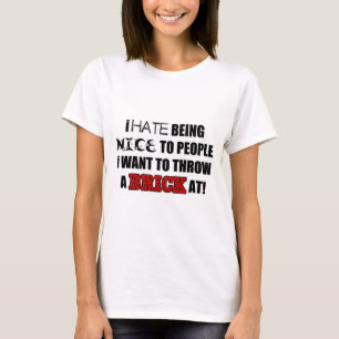 T-shirt Je déteste être gentil aux gens que je n'aime pa