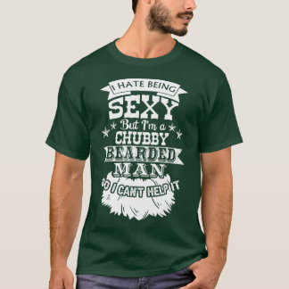 T-shirt Je Déteste Être Sexy, Mais Je Suis Un Homme Chubby