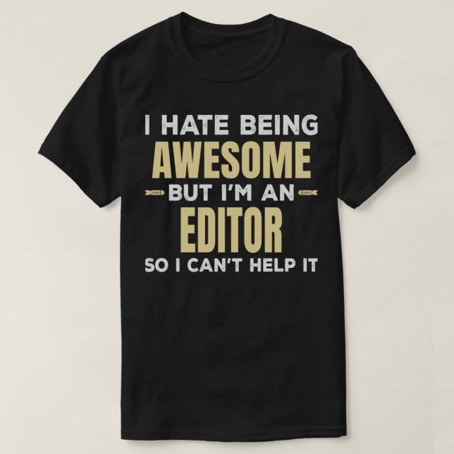 T-shirt Je Déteste Être Super Mais Ix27m Un Éditeur Donc J (Design devant)