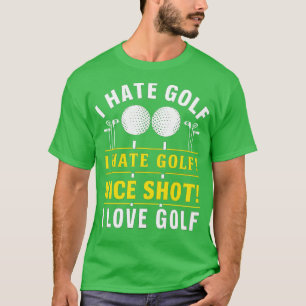 T-shirt Je déteste Golf Je déteste Golf Nice Tiré J'aime G