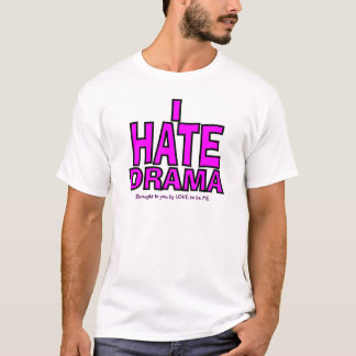 T-SHIRT JE DÉTESTE LE DRAME