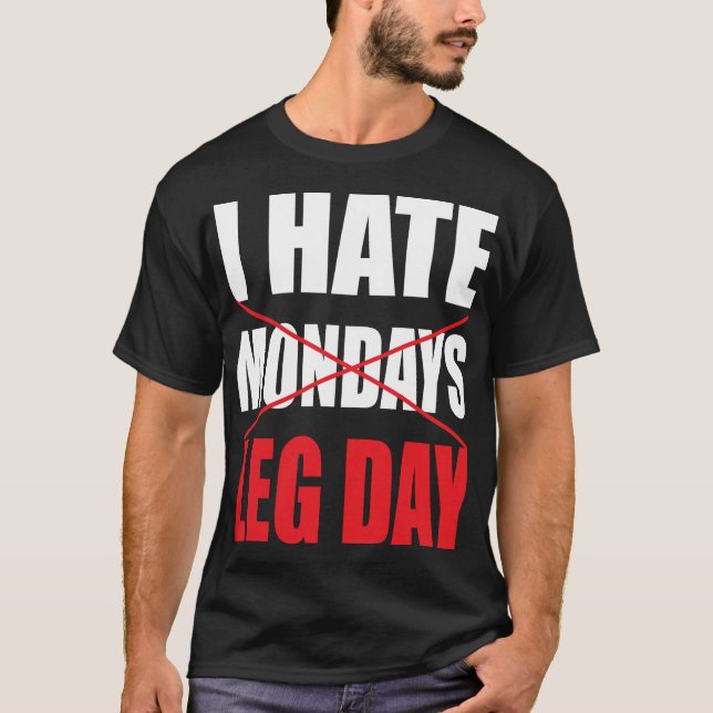 T-shirt Je déteste le jour de jambe - chemise foncée (Devant)