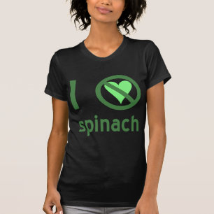 T-shirt Je déteste les épinards Pas d'amour
