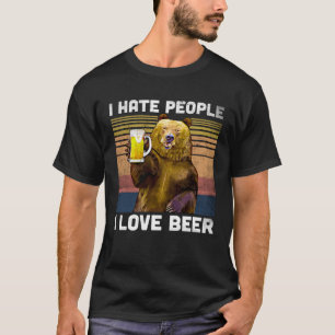 T-shirt Je Déteste Les Gens Que J'Aime La Bière Ours Citat