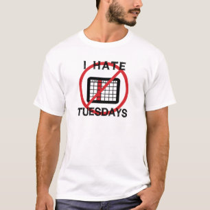 T-shirt Je déteste les mardis