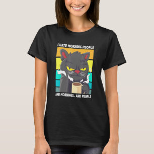 T-shirt Je Déteste Les Matins, Les Matins Et Les Gens Qui 