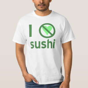 T-shirt Je déteste les sushis pas d'amour