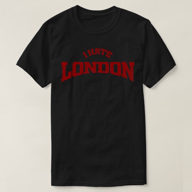 T-shirt Je déteste Londres (Design devant)