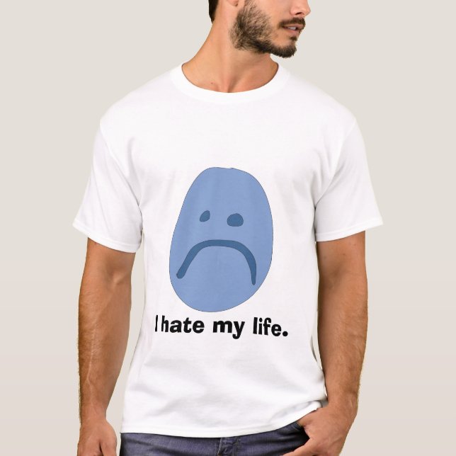 T-shirt Je déteste ma pièce en t de la vie (Devant)