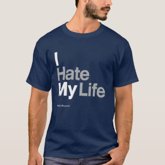 T-shirt Je déteste ma vie ~ par HateCLUBapparel