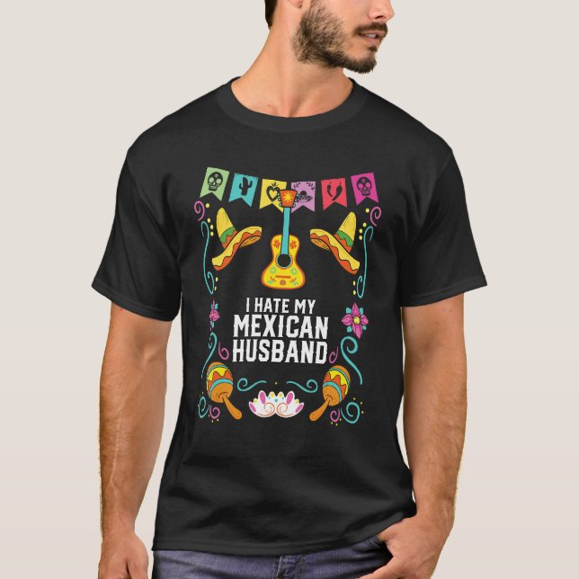 T-shirt Je Déteste Mon Mari Mexicain Mexique Pride Pays (Devant)