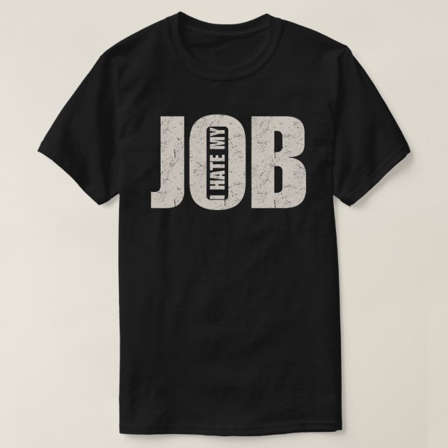 T-shirt Je déteste mon travail (Design devant)