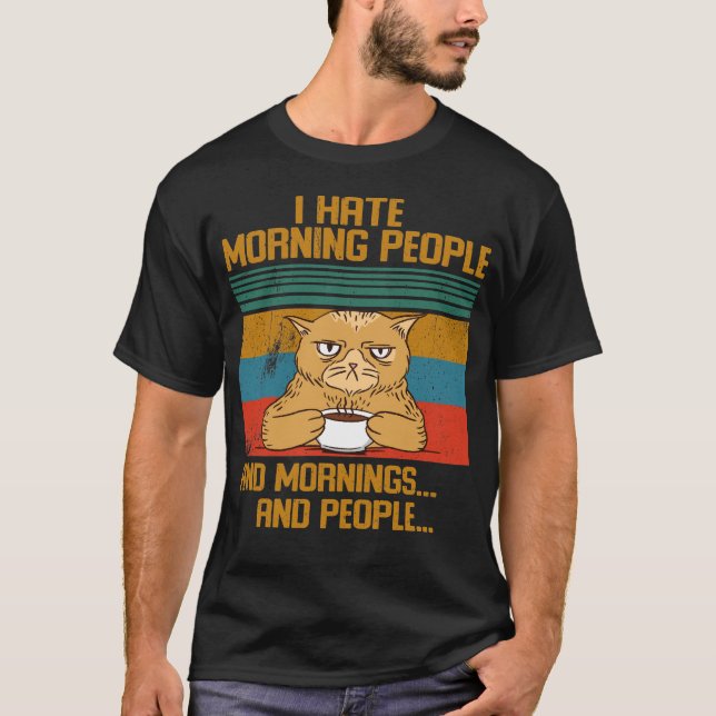 T-shirt Je déteste Morning People Drôle chat (Devant)