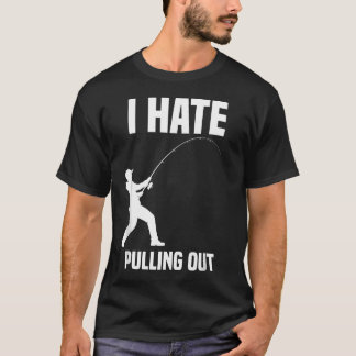 T-shirt Je déteste sortir de drôles de pêcheurs