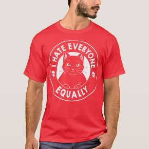 T-shirt Je déteste tout le monde Chat tout aussi noir par