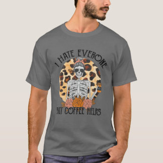 T-shirt Je Déteste Tout Le Monde, Mais Le Café Aide À Léop