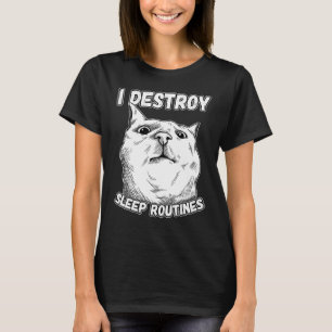 T-shirt Je détruis les routines de sommeil Maman chat Cit
